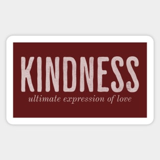 Kindness - Ultimate Expression of Love Sticker